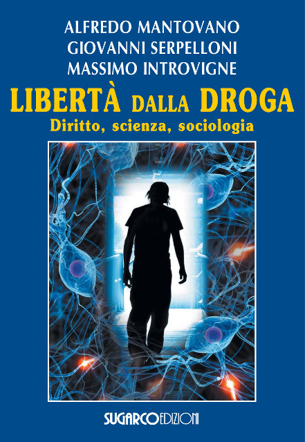 mantovano-serpelloni-introvigne-liberta-dalla-droga
