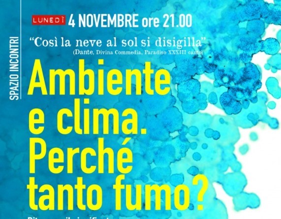 “Ambiente e clima. Perché tanto fumo?”